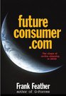 FutureConsumerCom The Webolution of Shopping to 2010
