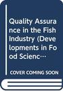 Quality Assurance in the Fish Industry Proceedings of an International Conference Copenhagen Denmark 2630 August 1991
