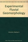 Experimental Fluvial Geomorphology