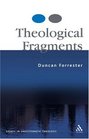 Theological Fragments Essays in Unsystematic Theology
