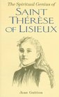 The Spiritual Genius of Saint Therese of Lisieux