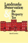 Landmarks Preservation and the Property Tax Assessing Landmark Buildings for Real Taxation Purposes