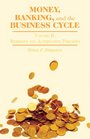 Money Banking and the Business Cycle Volume II Remedies and Alternative Theories