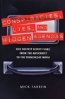 Conspiracies Lies and Hidden Agendas