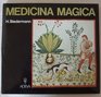 Medicina magica Metaphysical healing methods in lateantique and medieval manuscripts with thirty facsimile plates