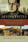 The Disinherited Exile and the Making of Spanish Culture 14921975