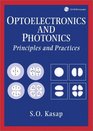 Optoelectronics and Photonics Principles and Practices