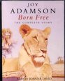 Born Free The Complete Story