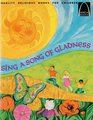 Sing a Song of Gladness Selected Psalms for Children