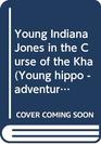 Young Indiana Jones in the Curse of the Kha