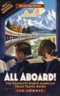 All Aboard Revised 2nd Edition  The Complete North American Train Travel Guide