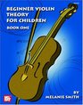 Mel Bay Beginner Violin Theory for Children Book 1