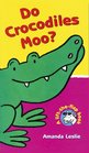 Do Crocodiles Moo LifttheFlap books