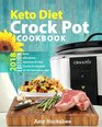 Keto Diet Crock Pot Cookbook 2018 Most Affordable Quick  Easy Slow Cooker Recipes for Fast  Healthy Weight Loss on the Ketogenic Diet