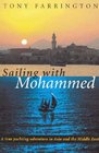 Sailing with Mohammed A True Yachting Adventure in Asia and the Middle East