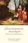 The Philosophical Dialogue A Poetics and a Hermeneutics