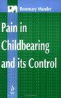 Pain in Childbearing and Its Control