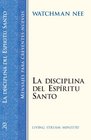 The Discipline of the Holy Spirit La Desciplina Del Espiritu Santo