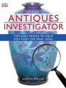 Antiques Investigator Tips and Tricks to Help You Find the Real Deal
