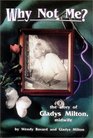 Why Not Me The Story of Gladys Milton Midwife