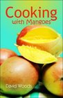 Cooking with Mangoes