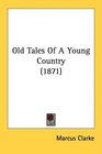 Old Tales Of A Young Country
