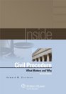 Inside Civil Procedure What Matters  Why Second Edition