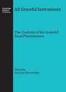 All Graceful Instruments: The Contexts of the Grateful Dead Phenomenon