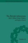 The British Arboretum Trees Science and Culture in the Nineteenth Century