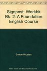 Signpost A Foundation English Course Workbk Bk 2