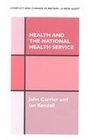 Health and the National Health Service Conflict and Change in Britain a New Audit