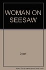 Woman on Seesaw