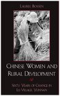 Chinese Women and Rural Development  Sixty Years of Change in Lu Village Yunnan