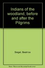 Indians of the woodland before and after the Pilgrims
