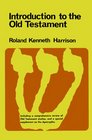 Introduction to the Old Testament With a Comprehensive Review of Old Testament Studies and a Special Supplement on the Apocrypha