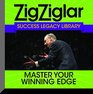 Master Your Winning Edge Zig Ziglar Success Legacy Library