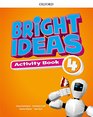 Bright Ideas Level 4 Activity Book with Online Practice Inspire curiosity inspire achievement