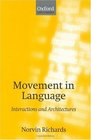 Movement in Language Interactions and Architectures