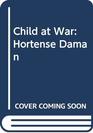 Child at War Hortense Daman