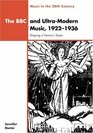 The BBC and UltraModern Music 19221936  Shaping a Nation's Tastes