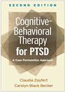 CognitiveBehavioral Therapy for PTSD Second Edition A Case Formulation Approach
