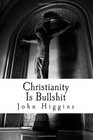 Christianity Is Bullshit