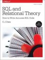 SQL and Relational Theory How to Write Accurate Code