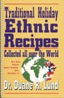 Traditional Holiday Ethnic Recipes Collected All over the World