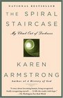 The Spiral Staircase : My Climb Out of Darkness