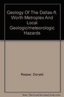 Geology Of The Dallasft Worth Metroplex And Local Geologic/meteorologic Hazards