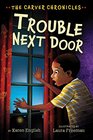Trouble Next Door The Carver Chronicles Book Four