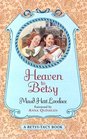 Heaven to Betsy (Betsy-Tacy, Bk 5)