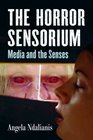 The Horror Sensorium Media and the Senses