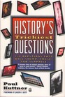 History's Trickiest Questions: 450 Questions That Will Stump, Amuse, and Surprise